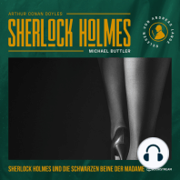 Sherlock Holmes und die schwarzen Beine der Madame - Eine neue Sherlock Holmes Kriminalgeschichte (Ungekürzt)
