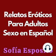 Relatos Eróticos Para Adultos