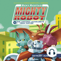 Ricky Ricotta's Mighty Robot vs. the Jurassic Jackrabbits from Jupiter (Ricky Ricotta's Mighty Robot #5)