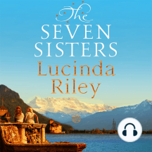 The Seven Sisters: Escape with this epic tale of love and loss from the internationally beloved author