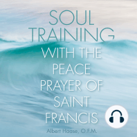 Soul Training with the Peace Prayer of Saint Francis