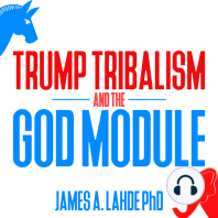 Trump Tribalism and the God Module