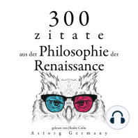 300 Zitate aus der Philosophie der Renaissance