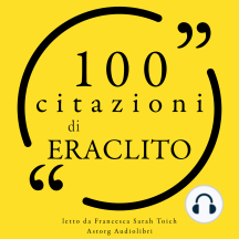 100 citazioni di Eraclito di Heraclitus (Audiolibro) - Leggi ...