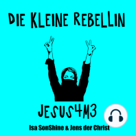 Die kleine Rebellin - Jesus4m3