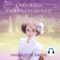 Dworek pod Malwami 3 - Złudzenia i nadzieja