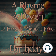 A Rhyme A Dozen - 12 Poets, 12 Poems, 1 Topic ― Birthdays