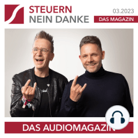 Steuern Nein Danke - Das Audiomagazin - 03.2023