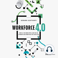 Workforce 4.0: How AI, the Home Office, and the Gig Economy Are Disrupting the Status Quo