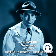 Dragnet - Volume 7 - The Big Purse & The Big Grab