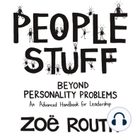 People Stuff - beyond personality problems