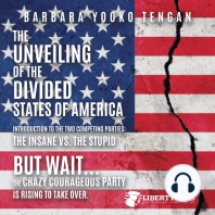 The Unveiling of the Divided States of America Introduction to the Two Competing Parties