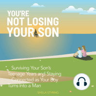 You’re Not Losing Your Son