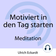 Motiviert in den Tag starten - Meditation