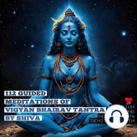 112 Guided Meditations of Vigyan Bhairav Tantra by Shiva