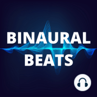 Binaural Beats: Activation of pineal gland – Stress reduction – Meditation – Brainwave entrainment – Deep relaxation