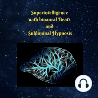 Superintelligence With Binaural Beats and Subliminal Hypnosis