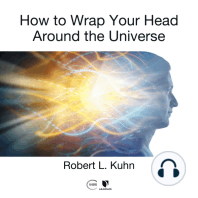 How to Wrap Your Head Around the Universe
