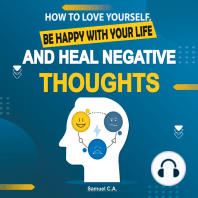 How To Love Yourself, Be Happy With Your Life And Heal Negative Thoughts
