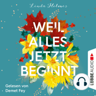 Weil alles jetzt beginnt (Ungekürzt)