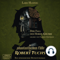 Der Fall des Herrn Krumm - Ein Fall für Robert Fuchs - Steampunk-Detektivgeschichte, Band 1 (ungekürzt)