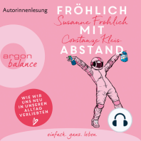 Fröhlich mit Abstand - Wie wir uns neu in unseren Alltag verliebten (Gekürzte Autorinnenlesung)