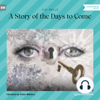 A Story of the Days to Come (Unabridged)