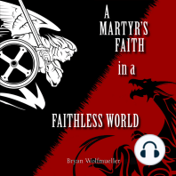 A Martyr's Faith in a Faithless World