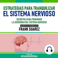 Estrategias Para Tranquilizar El Sistema Nervioso - Basado En Las Enseñanzas De Frank Suarez