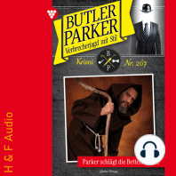 Parker schlägt die Bettelmönche - Butler Parker, Band 267 (ungekürzt)