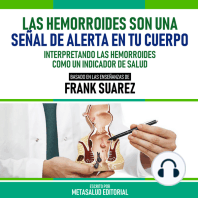 Las Hemorroides Son Una Señal De Alerta En Tu Cuerpo - Basado En Las Enseñanzas De Frank Suarez