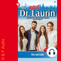 Vier mal Liebe - Der neue Dr. Laurin, Band 97 (ungekürzt)