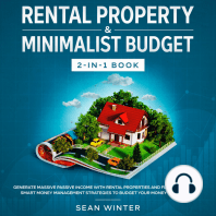 Rental Property and Minimalist Budget 2-in-1 Book Generate Massive Passive Income with Rental Properties and Flipping Houses + Smart Money Management Strategies to Budget Your Money Effectively