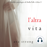 L’altra vita (Un thriller psicologico di Stella Fall—Libro 5)