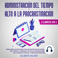 Administración del tiempo y alto a la procrastinación Descubre las más efectivas estrategias de administración de tiempo y evita al máximo enemigo de la productividad