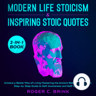 Modern Life Stoicism & Inspiring Stoic Quotes 2-in-1 Book Achieve a Better Way of Living Mastering the Ancient Beliefs of Stoicism. Step-by-Step Guide to Self-Awareness and Self-Control