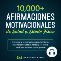 Más de 10,000 afirmaciones motivacionales de salud y estado físico Incrementa tu motivación para ejercitarte, desarrollar hábitos de fitness y ser activo. Ideal para entrenos cortos y correr