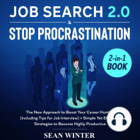 Job Search and Stop Procrastination 2-in-1 Book The New Approach to Boost Your Career Hunting (including Tips for Job Interview) + Simple Yet Effective Strategies to Become Highly Productive