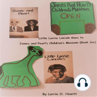 Little Lorrie Lincoln Goes to James and Pearl's Children's Museum (Book 6)