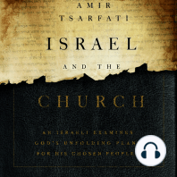 Israel and the Church: An Israeli Examines God’s Unfolding Plans for His Chosen Peoples