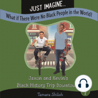 Just Imagine...What If There Were No Black People in the World? Book Two