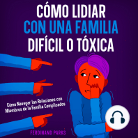 Cómo Lidiar con una Familia Difícil o Tóxica