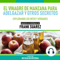 El Vinagre De Manzana Para Adelgazar Y Otros Secretos - Basado En Las Enseñanzas De Frank Suarez