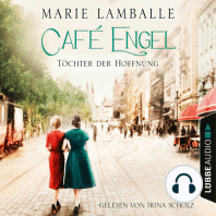 Töchter der Hoffnung - Café Engel, Teil 3 (Ungekürzt)