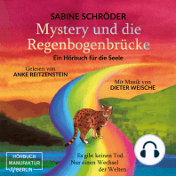 Mystery und die Regenbogenbrücke - Ein Hörbuch für die Seele (ungekürzt)