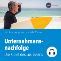 Unternehmensnachfolge - Die Kunst des Loslassens (ungekürzt)