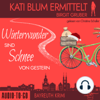 Winterwunder sind Schnee von gestern - Kati Blum ermittelt, Band 8 (ungekürzt)