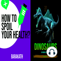 How to spoil your health? Dinosaurs in world today.