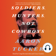 Soldiers, Hunters, Not Cowboys