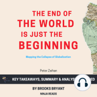 Summary: The End of the World Is Just the Beginning: Mapping the Collapse of Globalization By Peter Zeihan: Key Takeaways, Summary &amp; Analysis